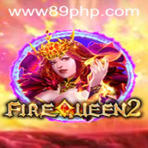FireQueen2: A Thrilling Gaming Experience with 89PHP Rewards