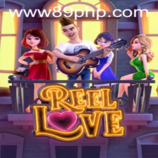 Exploring ReelLove: A Captivating Game Experience with 89PHP